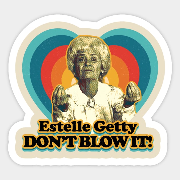 Don't Blow it Estelle Getty Lovers Sticker by Suksesno Aku Gusti